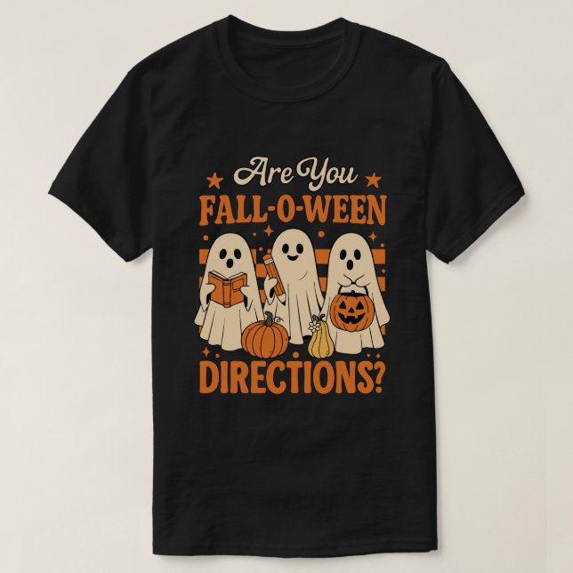 Camiseta Are You Fall-O-Ween Directions?” Funny Autumn  (Frente do Design)
