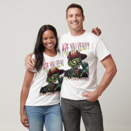 Camiseta Are You Ready | Funny Zombie Couple Shirts