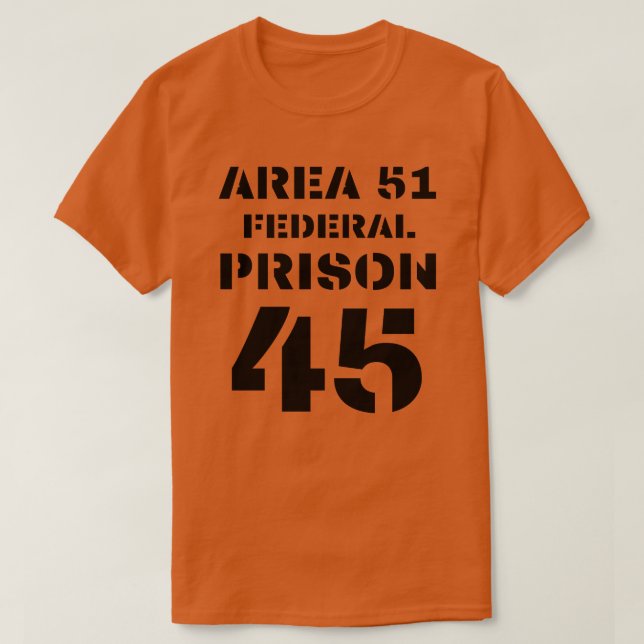 Camiseta Área 51 Prisão Federal 45 Donald Trump Prisioneiro (Frente do Design)