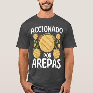 Camiseta Arepas Maker Accionado por Arepas Hispanic Food gi