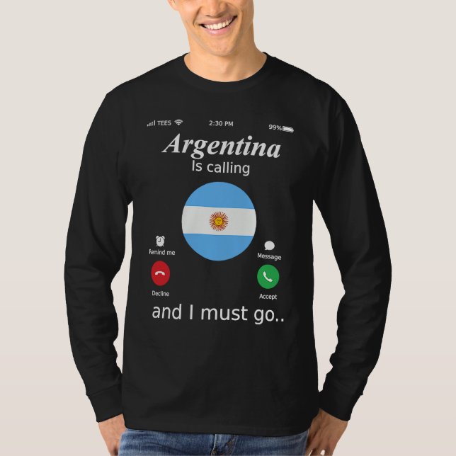 Camiseta Argentina Is Calling and I Must Go Argentina Flag (Frente)