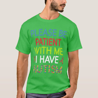 Camiseta Argers Por Favor Tenha Paciência Comigo Eu Tenho A