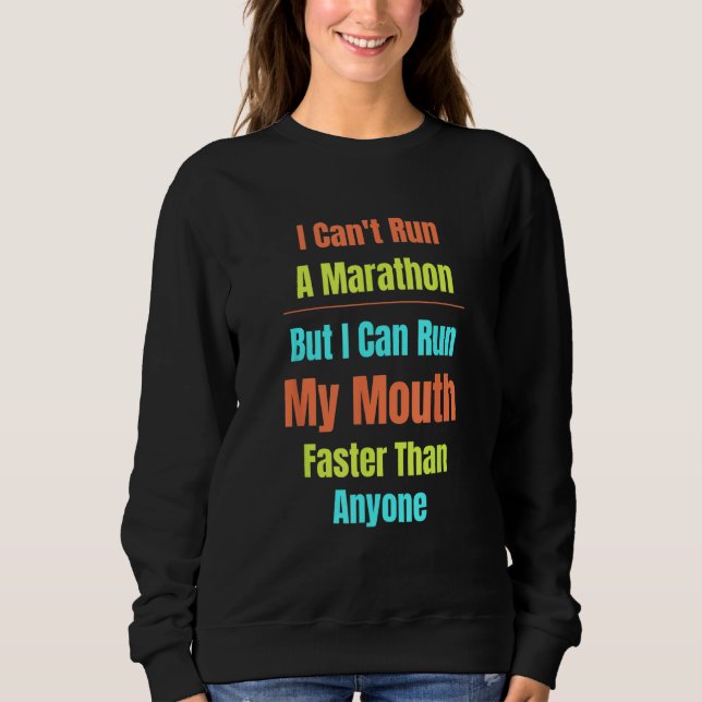 Camiseta Arguing Can t Run Marathon Run My Mouth Sass Talki (Frente)