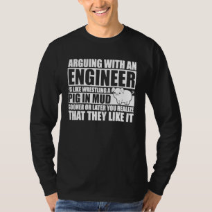 Camiseta Argumentar Com Um Engenheiro É Como Luta Um Porco