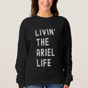 Camiseta Ariel Living The Ariel Life Name Funny