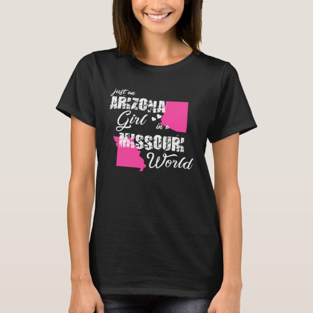Camiseta Arizona  Just an Arizona girl in a Missouri (Frente)