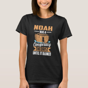 Camiseta Ark Noah, Teórico da Conspiração, Sarcástico