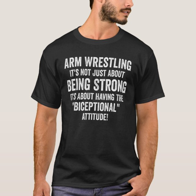 Camiseta Arm Wrestling About Biceptional Attitude  Arm Wres (Frente)