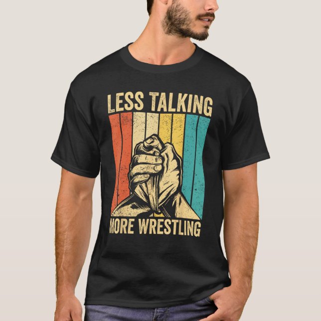Camiseta Arm Wrestling Arm Wrestler Less Talking More Wrest (Frente)