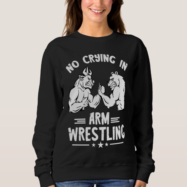Camiseta Arm Wrestling No Crying Armwrestling Sport Arm Wre (Frente)