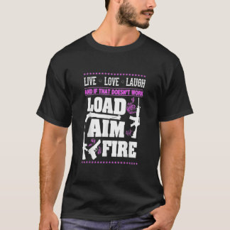 Camiseta Arma ao vivo.Ria.Amor.Carregar fogo