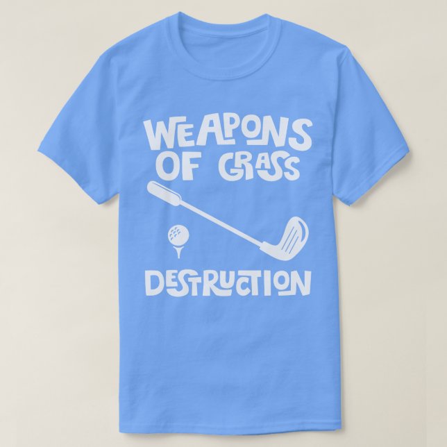 Camiseta Armas De Destruição De Grãos Golfe Gif De Golfe En (Frente do Design)