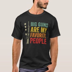 Camiseta Armas grandes são as pessoas favoritas no meu camp