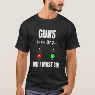 Camiseta Armas Ligam E Eu Preciso Ir