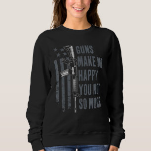 Camiseta Armas Me Tornam Feliz, Você Não É Tão Gun Dos Eua.