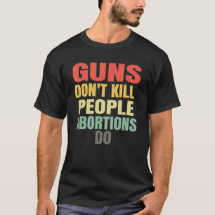 Camiseta Armas Não Matar Abortos do Pessoas - Ant Pró-Vida