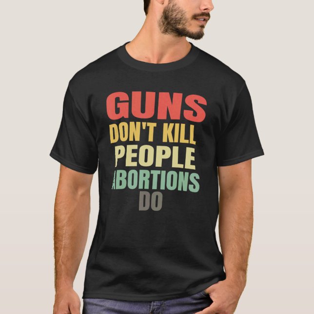 Camiseta Armas Não Matar Abortos do Pessoas - Ant Pró-Vida (Frente)