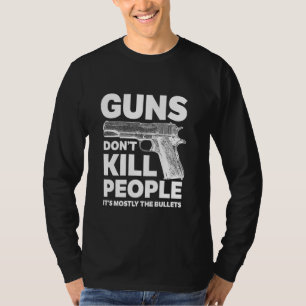 Camiseta Armas não Matares Pessoas É a maioria das balas