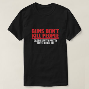 CAMISETA ARMAS NÃO MATARES PESSOAS. PAIS COM MENINAS BONIT