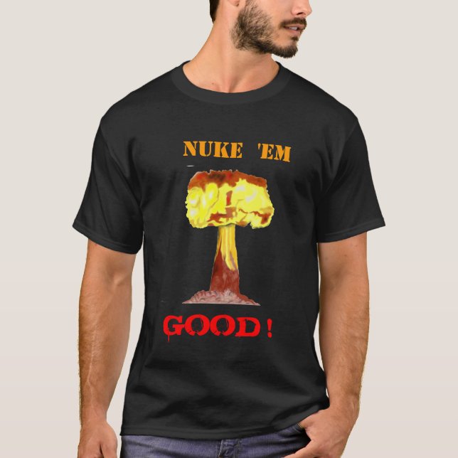 Camiseta "ARMAS NUCLEARES eles BOM!" Tshirt escuro (Frente)