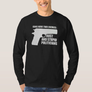 Camiseta Armas Têm Dois Inimigos Ferrugem E Políticos  2