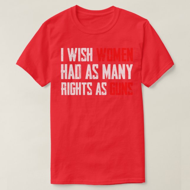 Camiseta Armas têm mais direitos que mulheres (Frente do Design)
