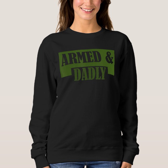 Camiseta Armed And Dadly  Deadly Father Father s Day (Frente)