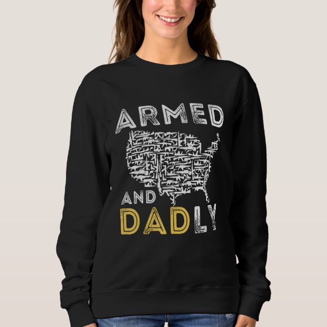 Camiseta Armed And Dadly, Funny Deadly Father For Father's  (Frente)