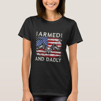 Camiseta Armed And Dadly, Funny Deadly Father For Father's