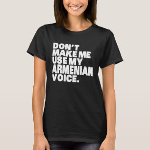 Camiseta Armênia Não Me Faça Usar Minha Voz Armênia