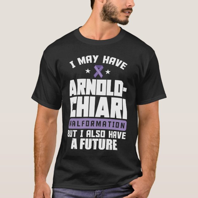 Camiseta Arnold Chiari Malformation Warrior Future Awarenes (Frente)