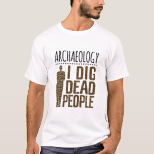 Camiseta Arqueologia Antropologia I Cavar Morto Pessoas Múm