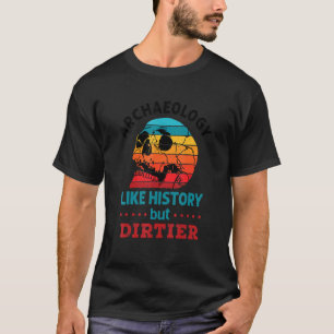 Camiseta Arqueologia Como História, Mas Estudante De Crânio