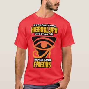 Camiseta Arqueologista Se Você Pode Desenhar Uma Hieroglifo