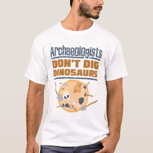 Camiseta Arqueólogos Não Escavam Dinossauros Arqueologia