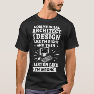 Camiseta Arquiteto Comercial Eu Gosto Estou Certo