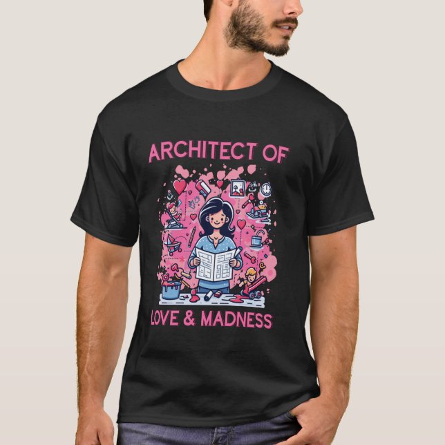 Camiseta Arquiteto do Amor e da Loucura Maternidade Caos (Frente)