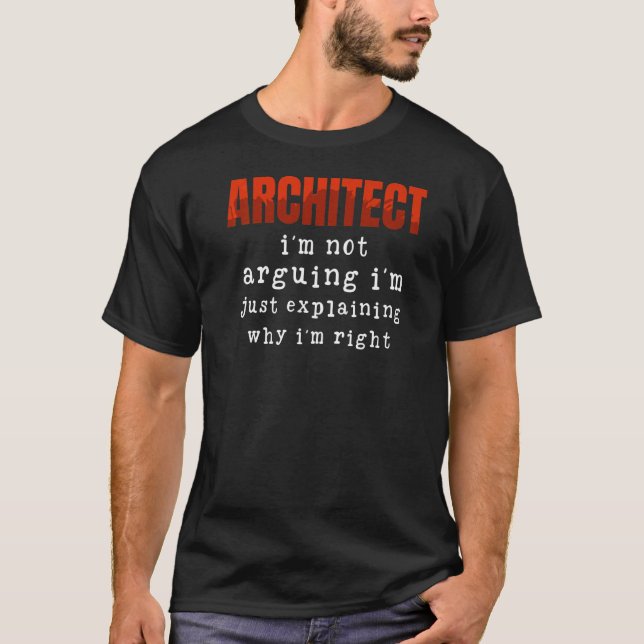 Camiseta Arquiteto Não estou discutindo. Estou apenas expli (Frente)