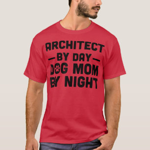 Camiseta Arquiteto por Cachorro Dia Mãe Por Noite
