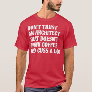 Camiseta Arquiteto Que Bebe Café Muito 1