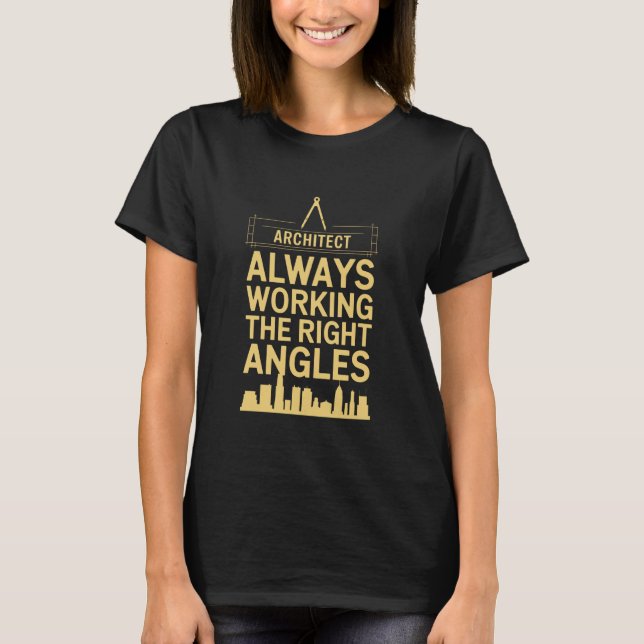 Camiseta Arquiteto Sempre Trabalhando Os Ângulos Certos, Ar (Frente)