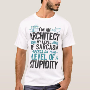 Camiseta Arquiteto Sou um Arquiteto Meu Nível de Sarcasmo