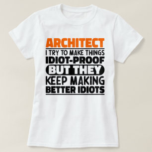 Camiseta Arquiteto... Tento Fazer Coisas Idiotas, Engraçada