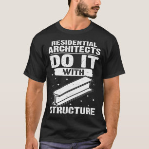 Camiseta Arquitetos Residenciais Fazem Isso Com Estrutura