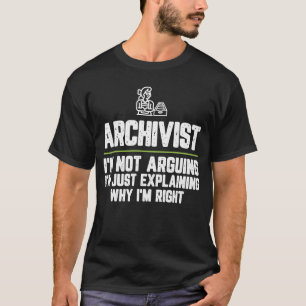 Camiseta Arquivista Não estou a argumentar. Estou apenas a