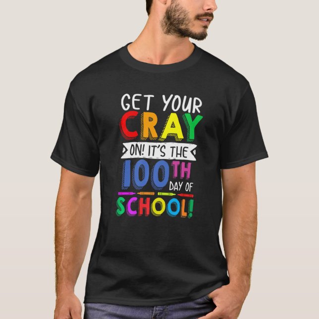 Camiseta Arranja-te o Cray É o 100º Dia do Fundo Escolar (Frente)