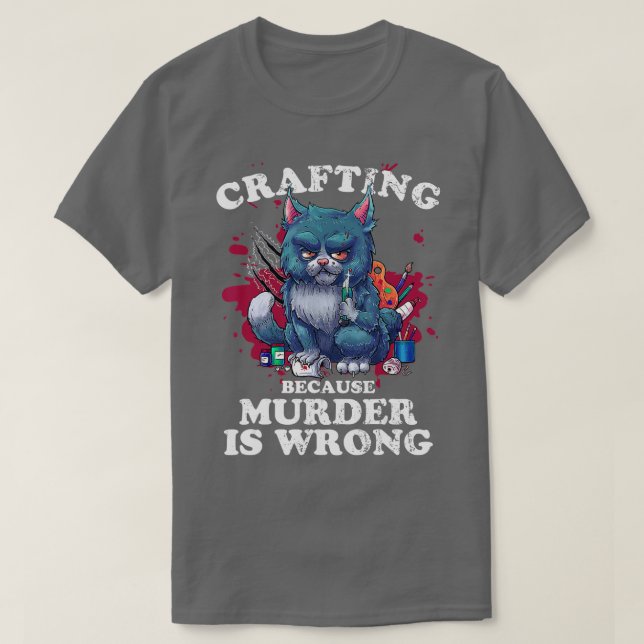 Camiseta Arranjar porque o Assassinato é um Gato de Arranjo (Frente do Design)