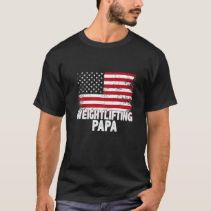 Camiseta Arranjo de peso Papa Dia de os pais Americano