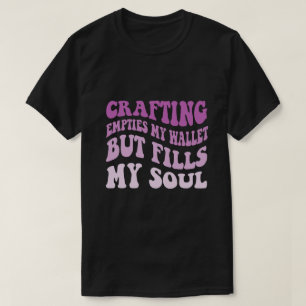 Camiseta Arranjo Esvazia Minha Carteira Mas Preenche Minha