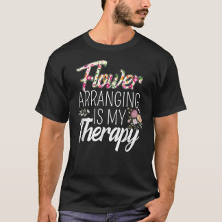 Camiseta Arranjo Flor É Minha Terapia Flores Floristas Lov